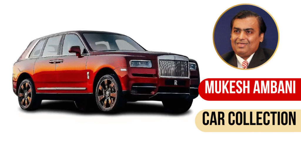 Mukesh Ambani Car Collection